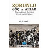Zorunlu Göç ve Ahlak - Hatice Ekici