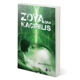 ZOYA'DAN KAÇIRILIŞ GALAKSILER ARASI BILGI SAVAŞI - SARA GÜRBÜZ ÖZEREN