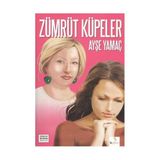 ZÜMRÜT KÜPELER - AYŞE YAMAÇ
