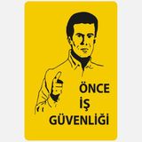 ZURIHLAB Önce Iş Güvenliği Uyarı Levhası - 25X35CM - 1mm Beyaz Foreks