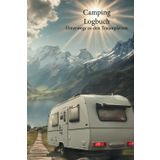 Zwischen Job und Natur: Das Ultimative Work & Travel Camping Logbuch: Arbeite. Reise. Notiere: Dein Begleiter, egal ob Urlaub oder mobiles Arbeiten