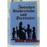 Zwischen Kinderstube und Secrétaire : Frauen um Schiller in Jena