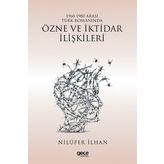 1960 - 1980 Arası Türk Romanında Özne ve İktidar İlişkileri