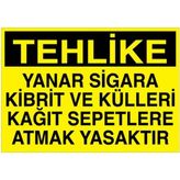 1Beyaz Reklam Tehlike Yanar Sigara Kibrit Ve Külleri Kağıt Sepetlere Atmak... Uyarı Tabelası - 20x30 Foreks - AA13