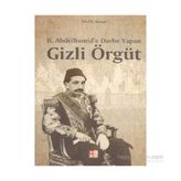 2. Abdülhamid’e Darbe Yapan Gizli Örgüt - Melik Arvasi