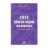 2012 GÜNLÜK YAŞAM REHBERI - BANU BIRTEK
