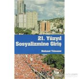 21. YÜZYIL SOSYALIZMINE GİRİŞ - MEHMET YILMAZER