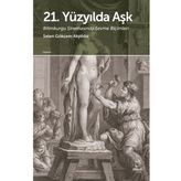 21. Yüzyılda Aşk - Selen Gökçem Akyıldız