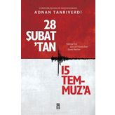 28 Şubattan 15 Temmuza - Adnan Tanrıverdi