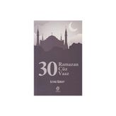 30 Ramazan - 30 Cüz - 30 Vaaz - İlyas Özbay