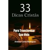 33 Dicas Cristãs Para Transformar Sua Vida