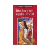 40'INDAN SONRA SAĞLIKLI CINSELLIK - MARVEL L. WILLIAMSON