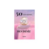 50'Den Sonra Ben Deniz - Deniz Durmuşoğlu