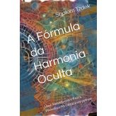 A Fórmula da Harmonia Oculta: Uma Jornada entre Física, Filosofia e Metafísica em python