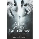 A Life Stolen But Gained