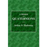 A Primer Of Quaternions
