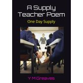 A Supply Teacher Poem: One Day Supply