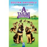 A Takımı Doğuyor - Gülten Dayıoğlu