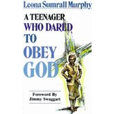A Teenager Who Dared Obey God