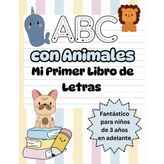 ABC Con Animales: Mi Primer Libro de Letras