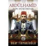 Abdülhamid - Son Hükümdar Timaş Yayınları
