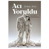 Acı Yoruldu - Serhan Asker