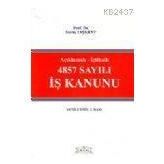 AÇIKLAMALI-İÇTİHATLI 4857 SAYILI İŞ KANUNU - SAVAŞ TAŞKENT