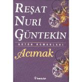 Acımak - Reşat Nuri Güntekin