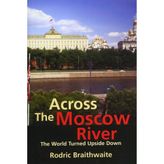 Across the Moscow River: The World Turned Upside Down