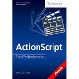 ActionScript-Referenz, mit CD-ROM: Die Profireferenz (PC & Elektronik)