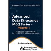 Advanced Data Structures MCQ Series - Volume 1: Dictionaries & Hashing, Skip Lists For PG CSE/IT, GATE and Competitive Exams