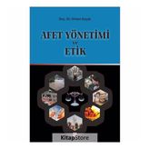 Afet Yönetimi ve Etik - Orhan Koçak
