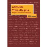 Afetlerle Yoksullaşma - Murad Tiryakioğlu