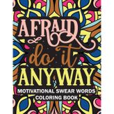 Afraid Do it Anyway Motivational Swear Words Coloring Book