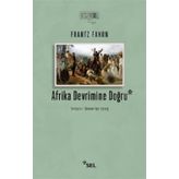 Afrika Devrimine Doğru - Frantz Fanon