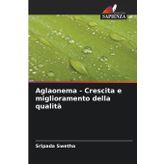 Aglaonema - Crescita e miglioramento della qualità