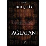 Ağlatan - Erol Çelik
