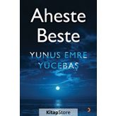Aheste Beste - Yunus Emre Yücebaş