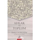 Ahlak ve Toplum - Emile Durkheim