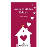 Ailede Mutluluk Rehberi - Rukiye Karaköse