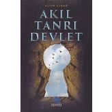 Akıl Tanrı Devlet - Aliye Çınar Köysüren