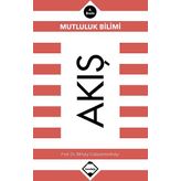 Akış: Mutluluk Bilimi - Mihaly Csikszentmihalyi
