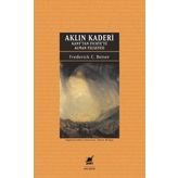 Aklın Kaderi - Frederick C. Beiser - Ayrıntı Yayınları