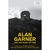 Alan Garner and the work of time