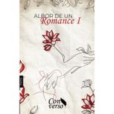 Albor de un romance. Tomo I