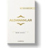 Aldananlar | Ihya-U Ulumiddin | Imam Gazali
