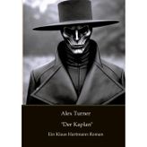Alex Turner "Der Kaplan": Ein Noir Kriminalroman