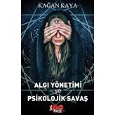 Algı Yönetimi ve Psikolojik Savaş - Kağan Kaya