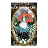 Alice Aynadan İçeri - Lewis Carroll