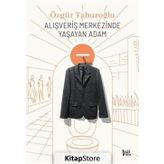 Alışveriş Merkezinde Yaşayan Adam - Özgür Taburoğlu